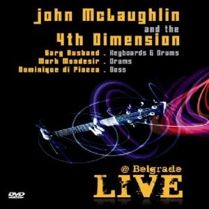 John McLaughlin and the 4th Dimension: Live At Belgrade