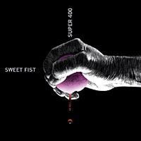 Super 400: Sweet Fist