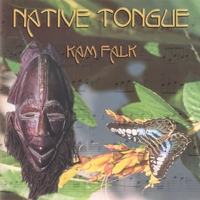 Kam Falk: Native Tongue