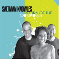 Saltman Knowles: Return of the Composer