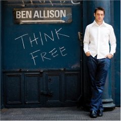 Ben Allison: Think Free