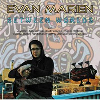 Evan Marien: Between Worlds