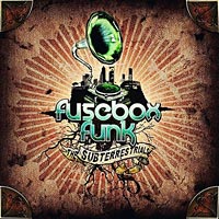 Fusebox Funk: The Subterrestrials