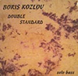 Boris Kozlov: Double Standard