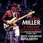 Marcus Miller “A Night in Monte-Carlo” Contest: Enter to win CDs, DR Strings, No Treble T-shirts and Back Stage Passes