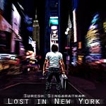 Suresh Singaratnam: Lost in New York