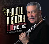 Paquito D’Rivera with Pablo Aslan: Tango Jazz