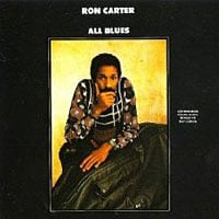 Ron Carter: All Blues, 40th Anniversary Edition