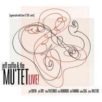 Jeff Coffin & The Mu’tet Release Live!, featuring Felix Pastorius