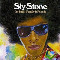Sly Stone Releases “I’m Back! Family & Friends”, with Some Help from Bootsy Collins