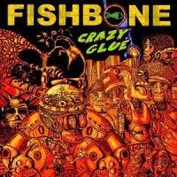 Fishbone: Crazy Glue EP