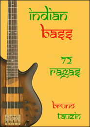 Bruno Tauzin: Indian Bass: 72 Ragas Instructional eBook