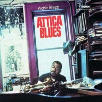 Archie Shepp: Attica Blues