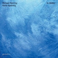 Michael Manring and Kevin Kastning: In Winter