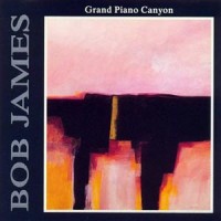 Bob James: Grand Piano Canyon