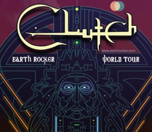 Clutch "Earth Rocker" Tour