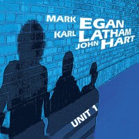 Mark Egan, Karl Latham, John Hart: Unit 1