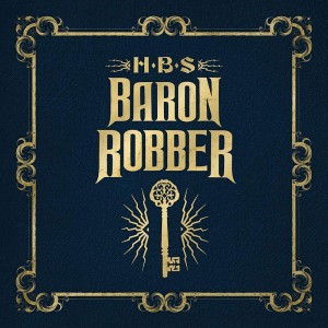 Ben Shepherd's HBS: Baron Robber