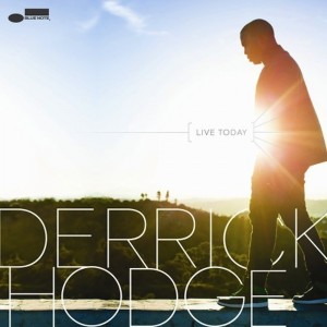 Derrick Hodge: Live Today