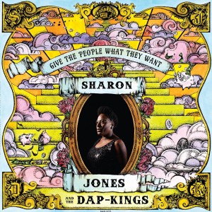 Sharon Jones and the Dap-Kings: Give the People What They Want