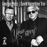 George Mraz & David Hazeltine Trio: Your Story