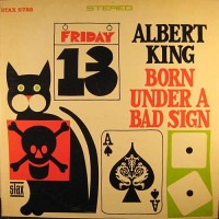 Albert King: “Born Under a Bad Sign”