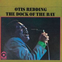 Otis Redding: (Sittin’ On) The Dock of the Bay