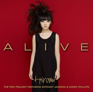 Hiromi: Alive (featuring Anthony Jackson & Simon Phillips)