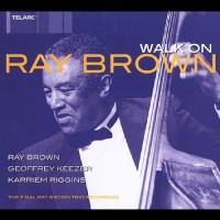 The Ray Brown Trio: Walk On