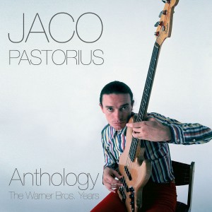 Jaco Pastorius: Anthology - The Warner Bros. Years