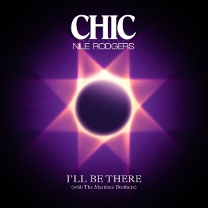 Chic: I’ll Be There (Single)