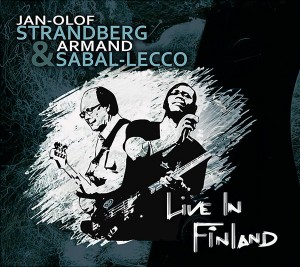 Jan-Olof Strandberg & Armand Sabal-Lecco Project: Live in Finland