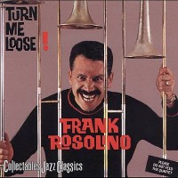 Frank Rosolino: Turn Me Loose