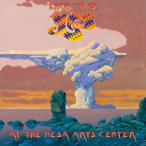Yes: Like It Is - Live at the Mesa Arts Center