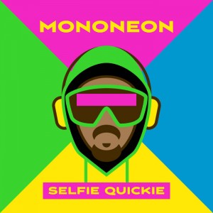 MonoNeon: Selfie Quickie