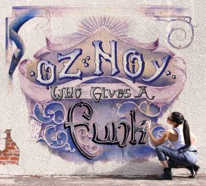Oz Noy: Who Gives a Funk