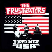 The Frustrators: Bored in the USA