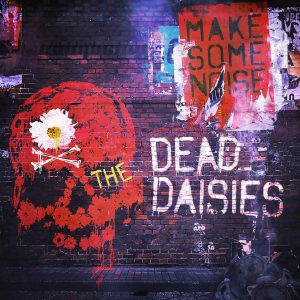 The Dead Daisies: Make Some Noise