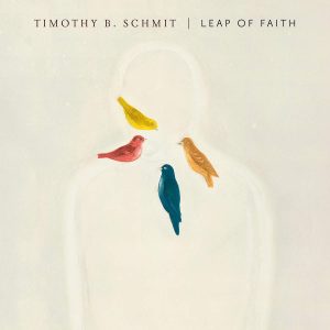 Timothy B. Schmit: Leap of Faith