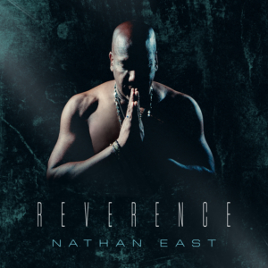 Nathan East: Reverence