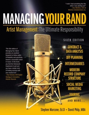 Managing Your Band - Artist Management: The Ultimate Responsibility