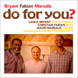 Bryant Fabian Marsalis: Do For You?