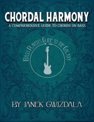 Chordal Harmony: A Comprehensive Guide to Chords on Bass by Janek Gwizdala
