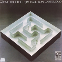 Jim Hall and Ron Carter: Alone Together