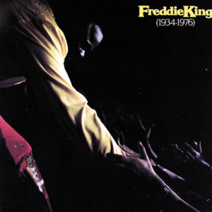 Freddie King: 1934-1976