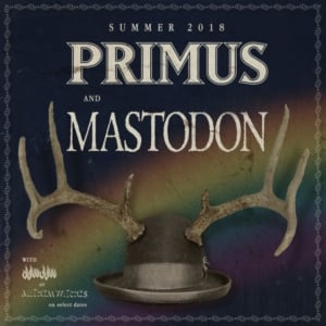 Primus and Mastodon 2018