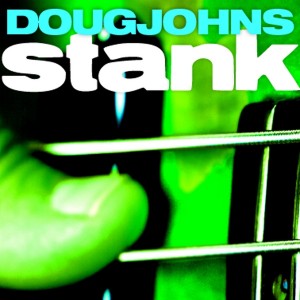 Doug Johns: Stank