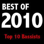Best of 2010: Top 10 Bass Players