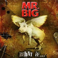 Mr. Big Releases “What If” in North America, Featuring Original Line Up