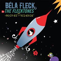 Bela Fleck & Flecktones Release “Rocket Science”